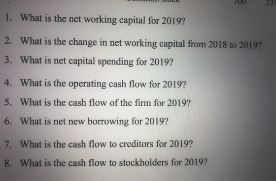 UUUUU UUUU 700 23: 1. What is the net working capital for 2019? 2. What is the change in net working capital from 2018 to 201