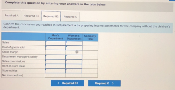 Complete this question by entering your answers in the tabs below. Required A Required B1 Required B2 Required c Confirm the