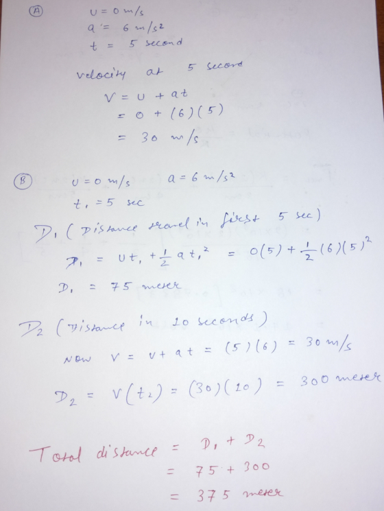 t = 5 secon d V= u + at Σ (6)(5) -3s 5 See 75+300 3구 5 meter