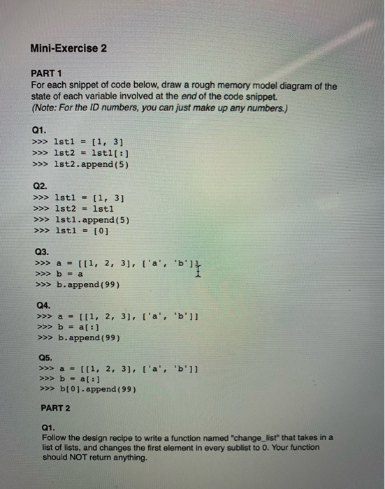 Mini-Exercise 2 PART 1 For each snippet of code below, draw a rough memory model diagram of the state of each variable involv