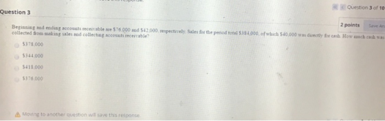 Question 3 of 10 Question 3 2 points Save Ar Beginning and ending accounts receivable are 576.000 and $42.000 respectively Sa