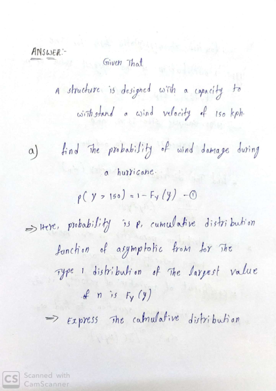 ANSWERS Given that A structure is designed with a capacity to with stand a wind velocity of 150 keph. a) find the probability