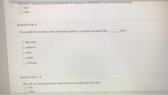 The COX-1 enzyme produces prostaglandins in response to inflammation caused by tissue damage. True False QUESTION 9 bond The