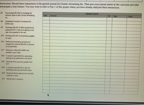 instructions: Record these transactions in the general journal for Central Advertising Inc. Then post your journal entries in