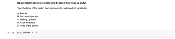 (b) Successful people are successful because they wake up early! Type the letter of the option that represents the independen
