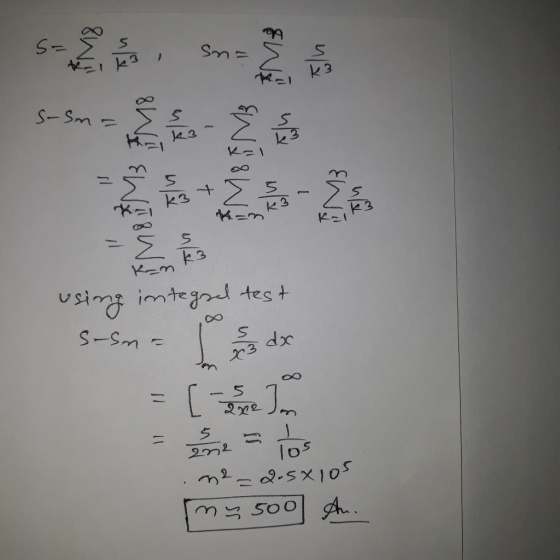 S- FMX Sn = . k3 S-sm- SWE = Σ 5 Ed TM3 Widow KB wird s-sm= 5 using integral test Les de [ 5 los n2=2.5xios mx 500 An. Exe] 2