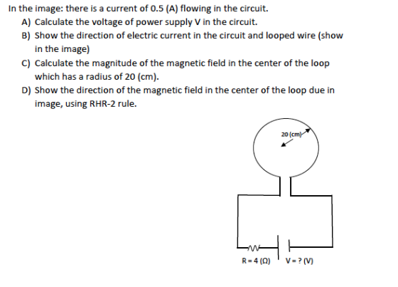 In the image: there is a current of 0.5 (A) flowing in the circuit. A) Calculate the voltage of power supply V in the circuit