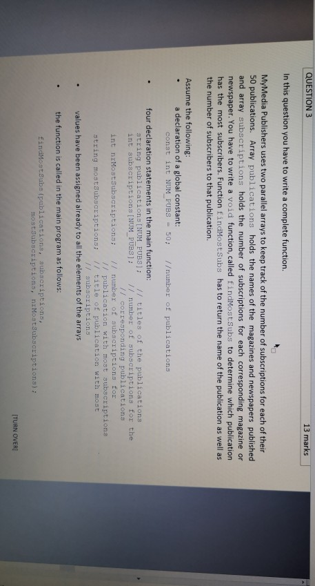 QUESTION 3 13 marks In this question you have to write a complete function. MyMedia Publishers uses two parallel arrays to ke