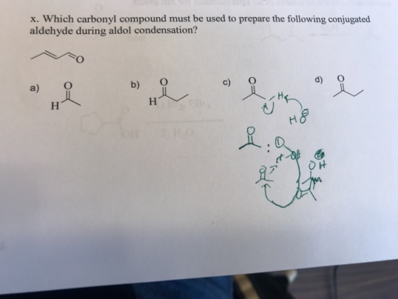 x. Which carbonyl compound must be used to prepare the following conjugated aldehyde during aldol condensation? a) O c) O d) O ar
