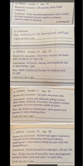 2. OFFICE Gender: F Age: 12 Reason for encounter Left earache, fever, head congestion Assessment: Acute recurrent suppurative