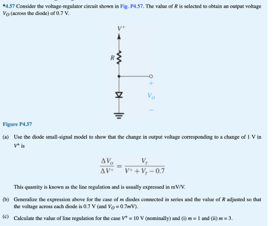 *4.57 Consider the voltage-regulator circuit shown in Fig. P4.57. The value of R is selected to obtain an output voltage Vo (