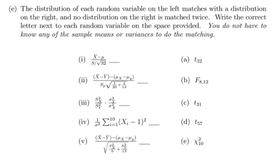(e) The distribution of each random variable on the left matches with a distribution on the right, and no distribution on the