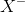 X^-