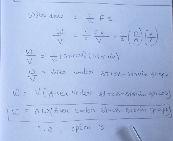 worec done - Ź fe w tema) = (strex) (Stain) 31> 317 w Area under stress-strain graph Wa UCArea under stress-strain graph) W =