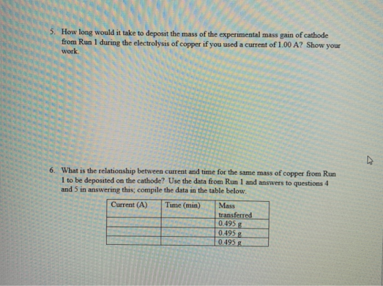 5. How long would it take to deposit the mass of the experimental mass gain of cathode from Run 1 during the electrolysis of