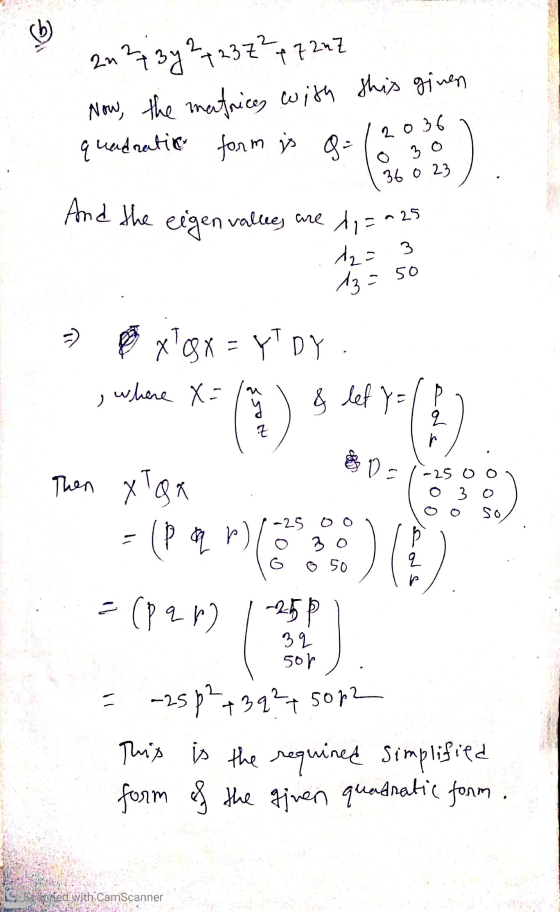 b ) 20 27 35 24 23 2²4 7212 Now, the matrices with this ginen quadrative form is g = 2036 3o 36 0 23 O And the eigenvallees a