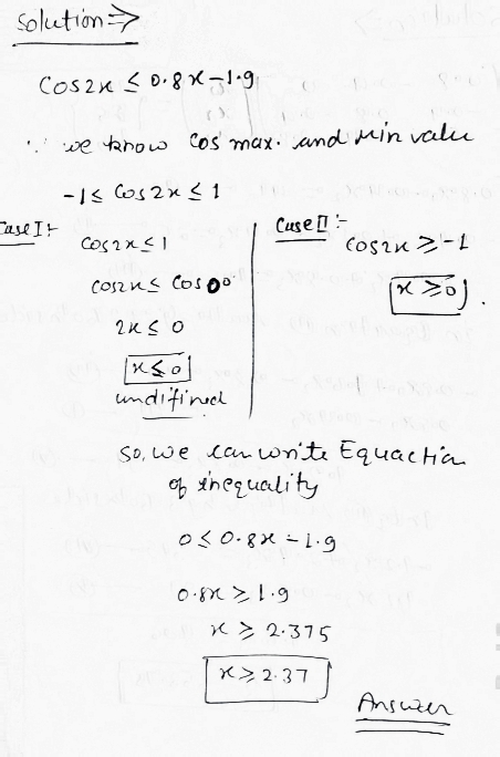 solution- Cosar <0.8x-1.g. . we know cos max and min valu - Is cos2x31 Case! cos2x51 Cuse 1: Cosau-1 Coszus Cos do px soj au