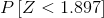 P\left [ Z < 1.897 \right ]