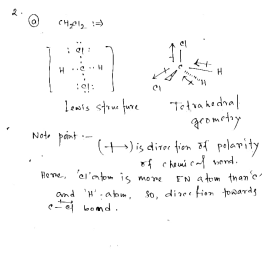 2. @ Chaela :-) ī id: 7 za H. CH C . geometry Note Lewis strue fure Tetrahedral O (+») is divee fion of polarity . of chemica