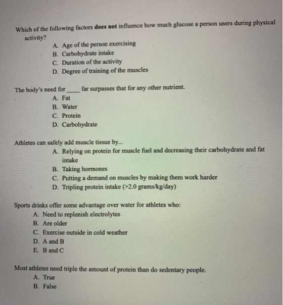 Which of the following factors does not influence how much glucose a person users during physical activity? A. Age of the per