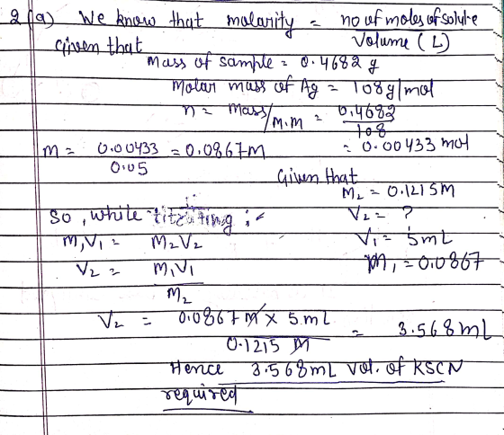 289) We know that malarity no cef moles of solule Civen that Volume (L) mass of sample : 0.4682 g molar muss of Ag 108 g/mol