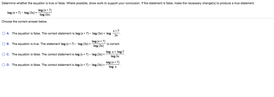 Determine whether the equation is true or false. Where possible, show work to support your conclusion. If the statement is fa