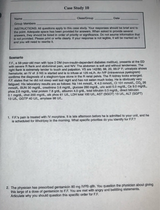 Case Study 10 Name Class/Group Date Group Members INSTRUCTIONS: All questions apply to this case study. Your responses should