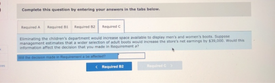Complete this question by entering your answers in the tabs below. Required A Required B1 Required B2 Required Eliminating th