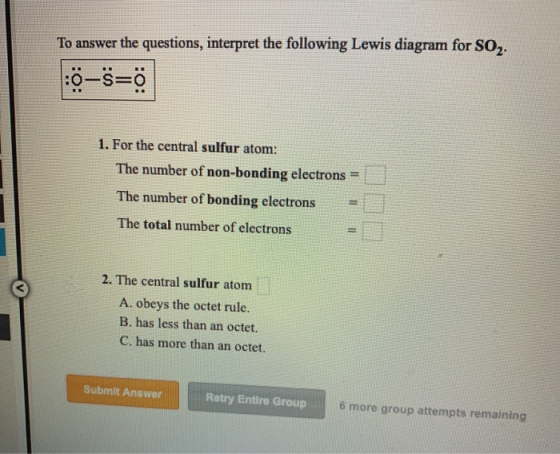 To answer the questions, interpret the following Lewis diagram for SO, 1. For the central sulfur atom: The number of non-bond