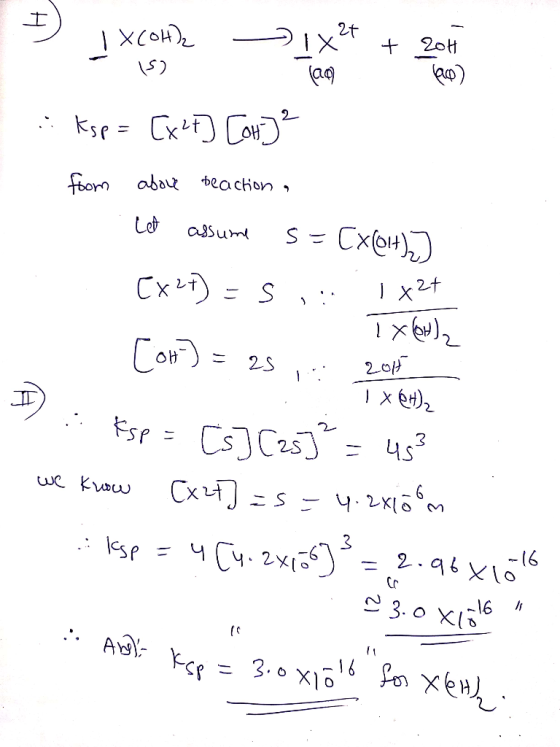 IXCOHz 1x2+ + 2OH (20) 200) IS) - Ksp = CX-F] Conte from above reaction a Let assume S=CX(Olt), Ex?t) = 5 ... 1x2+ - TXOH)2 -