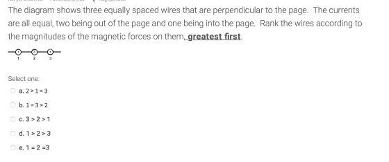 The diagram shows three equally spaced wires that are perpendicular to the page. The currents are all equal, two being out of