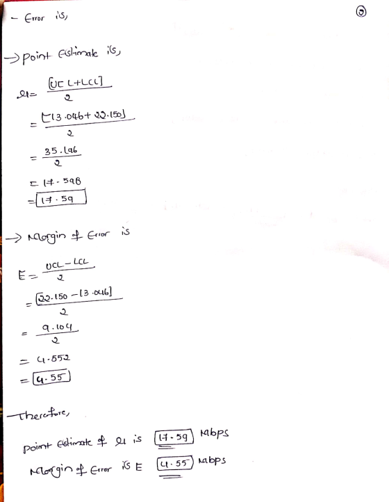 Error is, point Estimate its, Luc L+LCL] lla 2 [13.046+ 02.150) - 35.196 C - 596 17:59 » Morgin of Erior is UCL-LCL E= (22-15