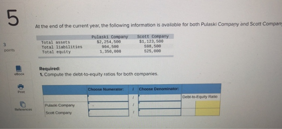 07 At the end of the current year, the following information is available for both Pulaski Company and Scott Compan Total ass
