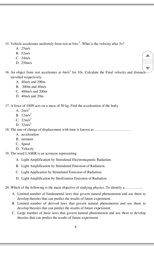15. Vehicle accelerates uniformly from rest at 5ms. What is the velocity after 5s? A. 25m/s B. 52m/s C. 24m/s D. 250m/s 16. A