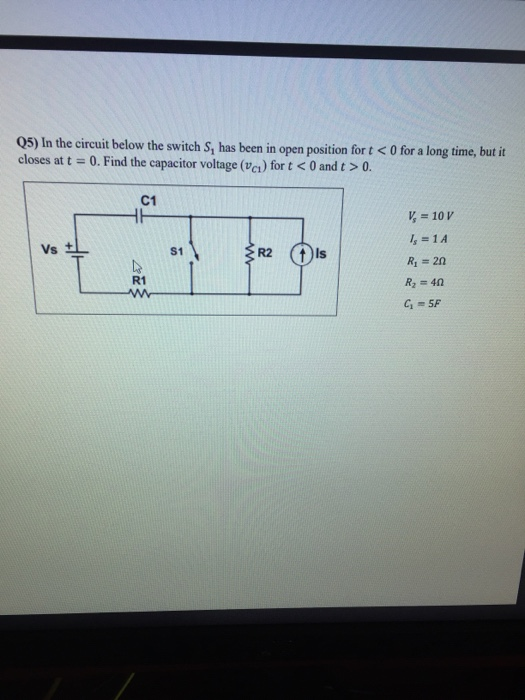 Q5) In the circuit below the switch S, has been in open position for t < 0 for a long time, but it closes at t = 0. Find the