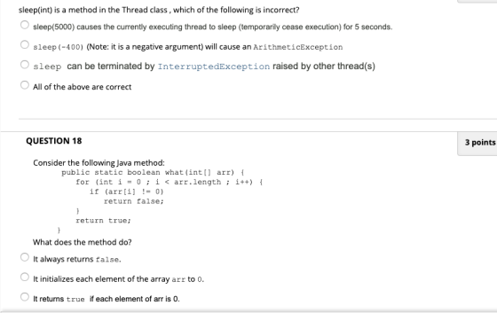 sleep(int) is a method in the Thread class, which of the following is incorrect? O sleep(5000) causes the currently executing