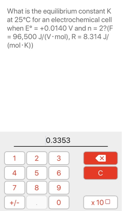 What is the equilibrium constant K at 25°C for an electrochemical cell when E° = +0.0140 V and n = 2? (F = 96,500 J/(V•mol),