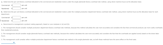 a. Determine the per-unit factory overhead allocated to the commercial and residential motors under the single plantwide fact