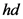 hd
