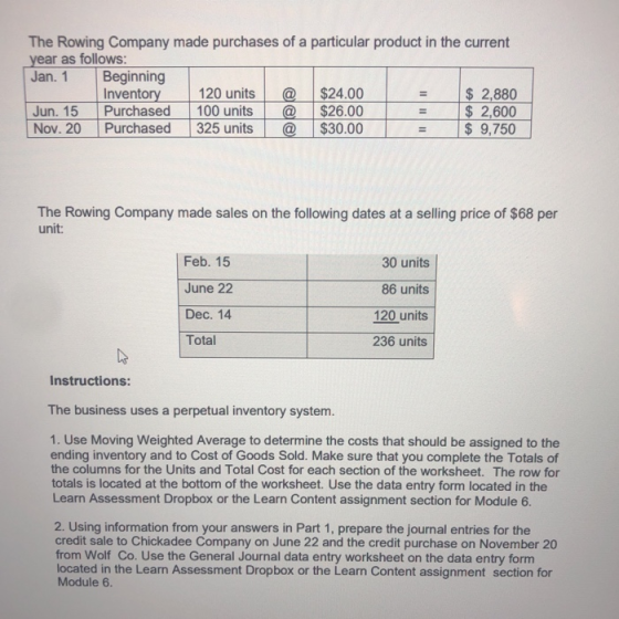 The Rowing Company made purchases of a particular product in the current year as follows: Jan. 1 Beginning Inventory 120 unit