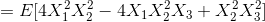 =E[4X^{2}_{1}X^{2}_{2}-4X_{1}X^{2}_{2}X_{3}+X^{2}_{2}X^{2}_{3}]