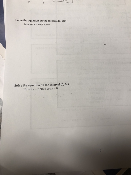 Solve the equation on the interval [0, 2π). 14) sin2 x cos2 x-o Solve the equation on the interval [0, 2r) 15) sin x 2 sin x
