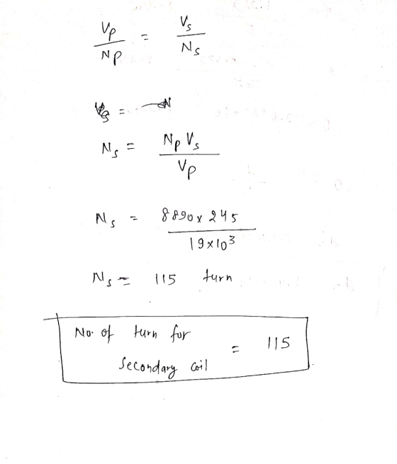 sul Vs up NP Ns Np Us up N 8890 x 245 S 19x103 Nst 115 turn 115 No. of turn for secondary coil