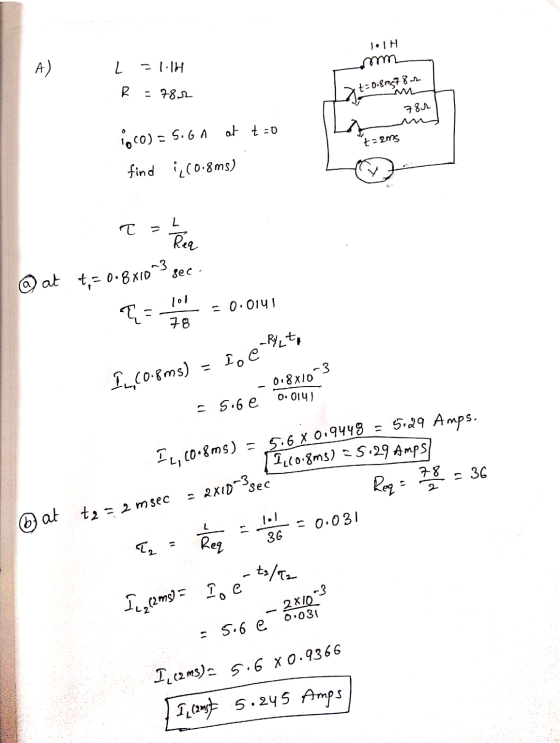 JIH mm A) L a lIH R. - 78.2 t=0.8m5780 784 tems Loco) = 5.6A at t=0 find (0.8m) L T Rea sec ② at t= 0.8x10~3 101 q= = 0.0141