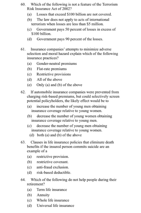 60. Which of the following is not a feature of the Terrorism Risk Insurance Act of 2002? (a) Losses that exceed $100 billion