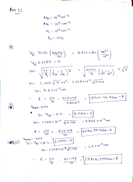 And I NA=1016 cm3 1015 um 3 NO ni = 1010 cm 3 Es = 1260 (1) Vai Viln (NAND) 0.026xIn 1031 1०२० 2x1260 W= q Vai 0.650 V = V 24