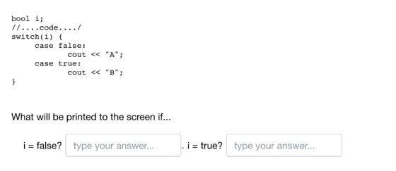 bool i 11....code..../ switch(i) { case false: cout <<A; case true: cout << B. What will be printed to the screen if.. i