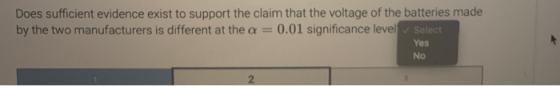 Does sufficient evidence exist to support the claim that the voltage of the batteries made by the two manufacturers is differ