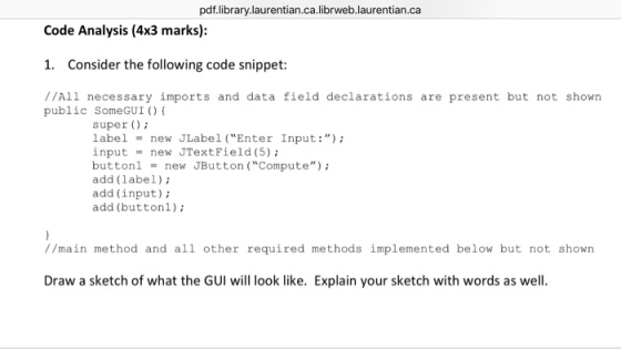 Consider the following code snippet://All necessar