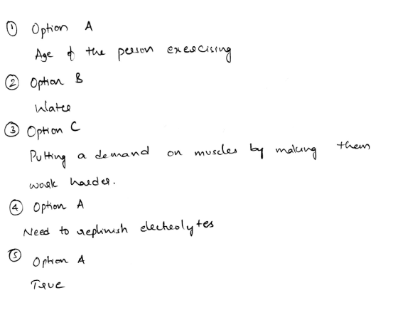 0 Option A 1. Age of the person exercising ② Option B - Watce ② Option C 1. Putting a demand on muscles by making wool haldes
